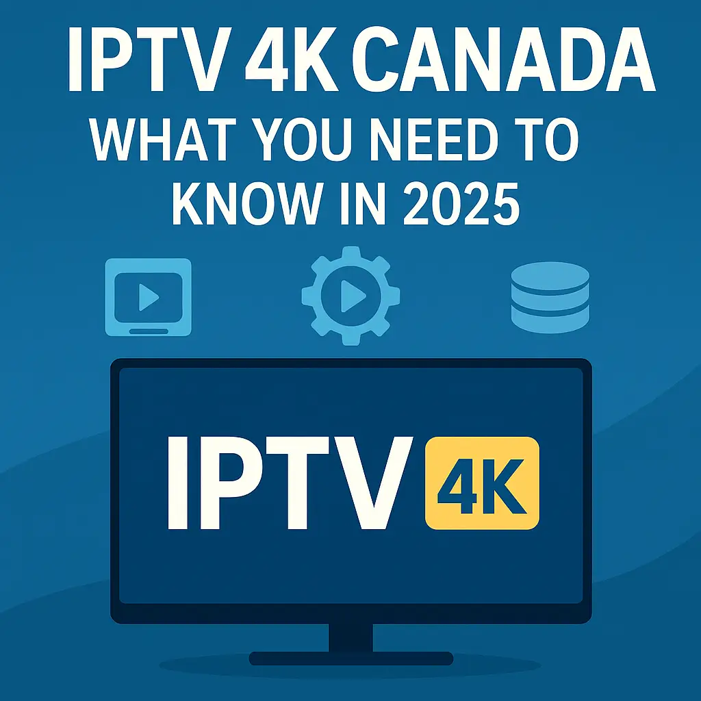 IPTV 4K Canada