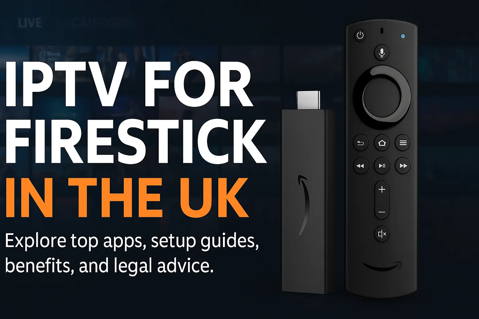 IPTV Firestick UK