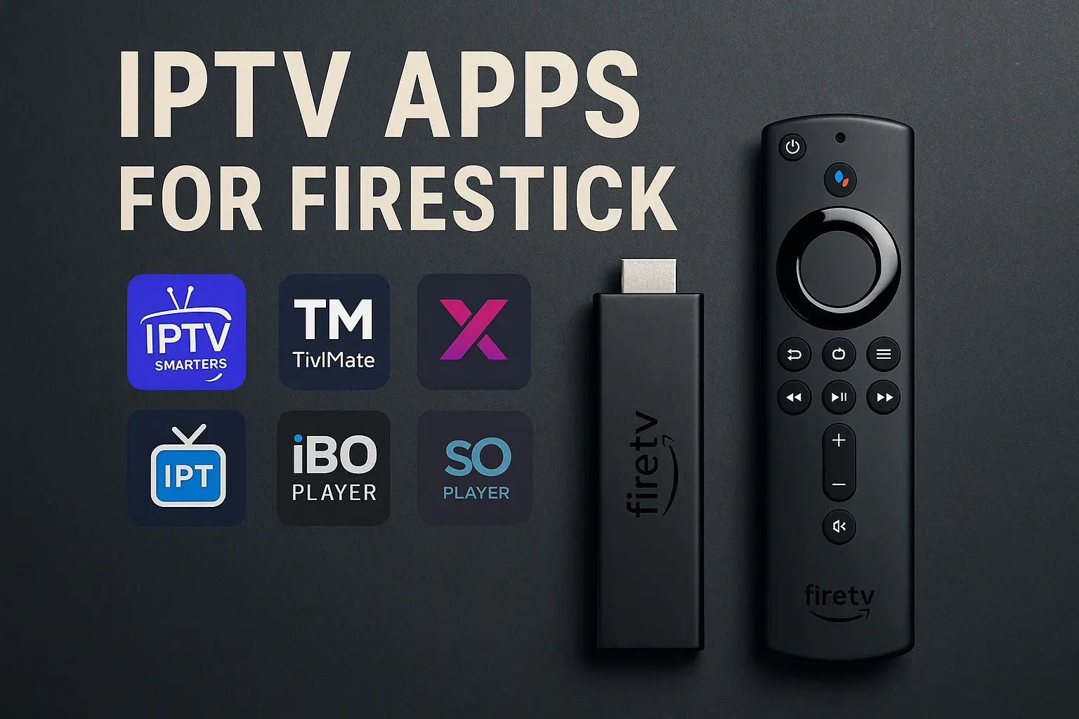 Best IPTV Apps Firestick